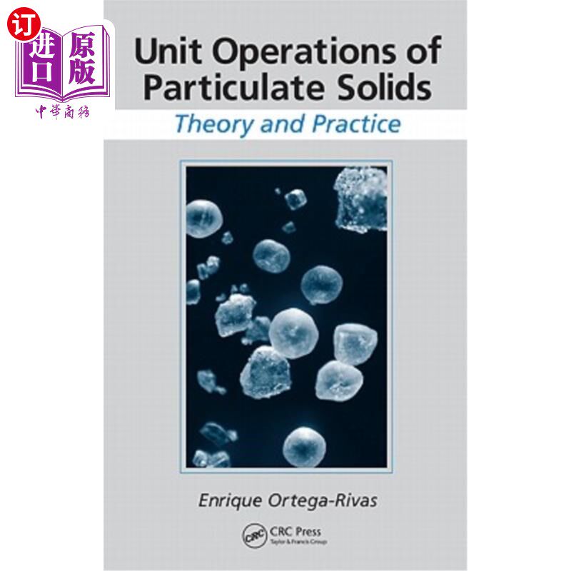 海外直订Unit Operations of Particulate Solids: Theory and Practice 颗粒物的单元操作：理论与实践