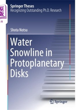 海外直订Water Snowline in Protoplanetary Disks 原行星盘中的水雪线
