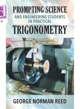 海外直订Prompting Science and Engineering Students in Practical Trigonometry George Norm