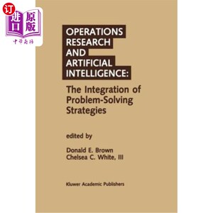 海外直订Operations Research and Artificial Intelligence: The Integration of Problem-Solv 运筹学与人工智能:问题解决