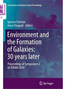 海外直订Environment and the Formation of Galaxies: 30 Years Later: Proceedings of Sympos 环境与星系的形成:3