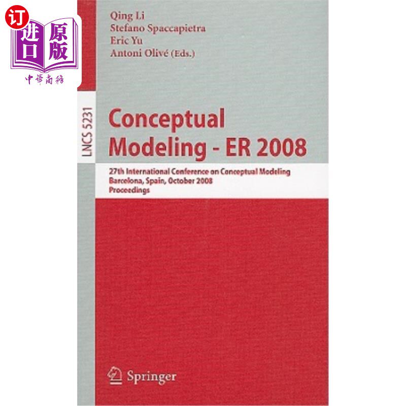 海外直订Conceptual Modeling - Er 2008: 27th International Conference on Conceptual Model 概念模型- Er 2