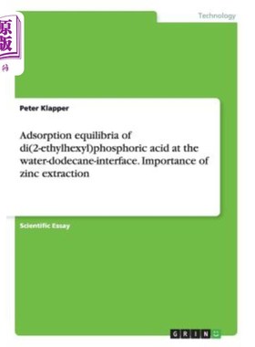 海外直订Adsorption Equilibria of Di(2-Ethylhexyl)Phosphoric Acid at the Water-Dodecane-I 二（2-乙基己基）磷酸在水-