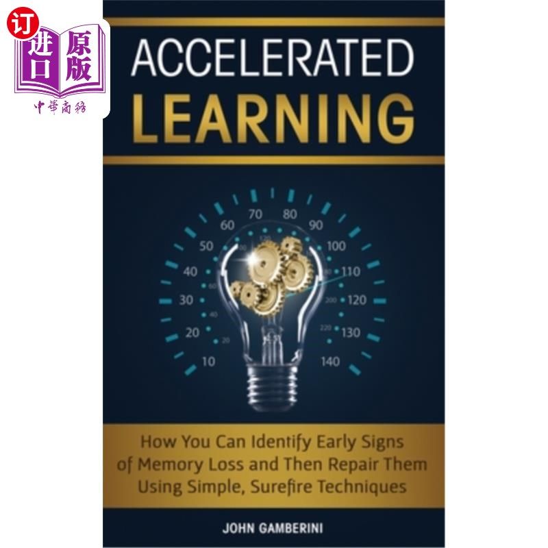 海外直订医药图书Accelerated Learning: How You Can Identify Early Signs of Memory Loss and Then R 学习:如何识别