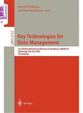 海外直订Key Technologies for Data Management: 21st British National Conference on Databa 数据管理的关键技术:第21届