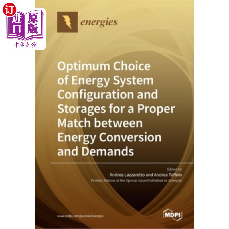 海外直订Optimum Choice of Energy System Configuration and Storages for a Proper Match be 能源系统配置与存储的优化选