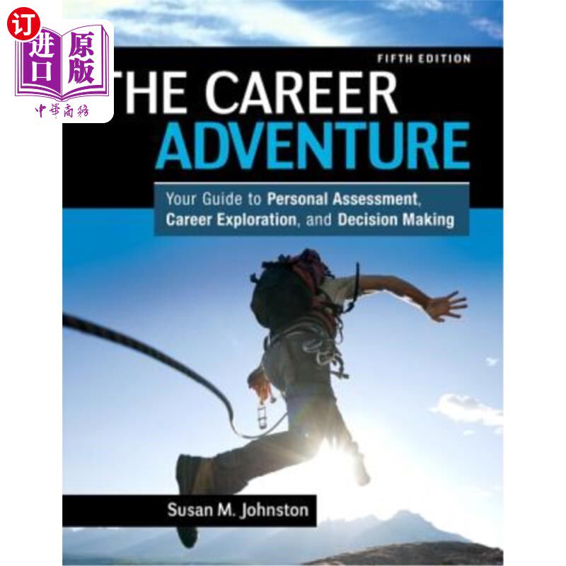 海外直订The Career Adventure: Your Guide to Personal Assessment, Career Exploration, and 职业冒险:你的个人评估,职