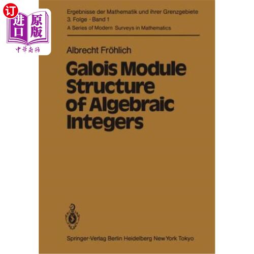 海外直订Galois Module Structure of Algebraic Integers 代数整数的Galois模结构