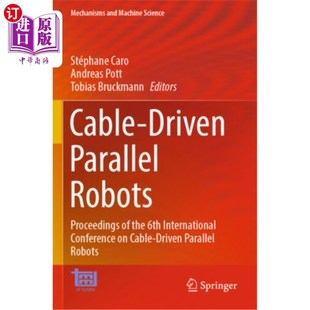 海外直订Cable-Driven Parallel Robots: Proceedings of the 6th International Conference on 缆索驱动并联机器人:第六届