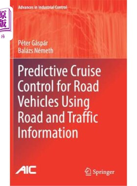 海外直订Predictive Cruise Control for Road Vehicles Using Road and Traffic Information 基于道路和交通信息的道路车辆