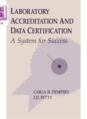 海外直订Laboratory Accreditation and Data Certification: A System for Success 实验室认证和数据认证：成功的体系