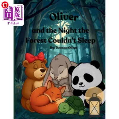 海外直订Oliver and the Night the Forest Couldn't Sleep 《奥利弗与森林不眠之夜