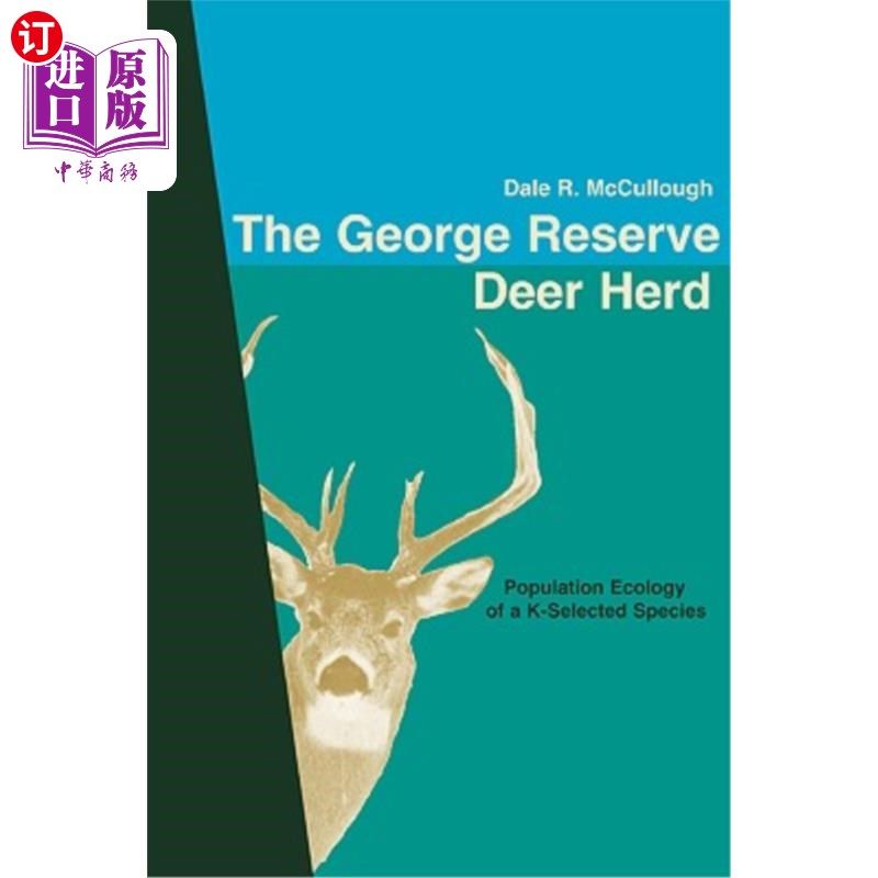 海外直订The George Reserve Deer Herd: Population Ecology of a K-Selected Species 乔治保护区鹿群:k选择物种的种群生态