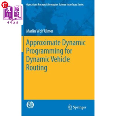 海外直订Approximate Dynamic Programming for Dynamic Vehicle Routing 动态车辆路径的近似动态规划