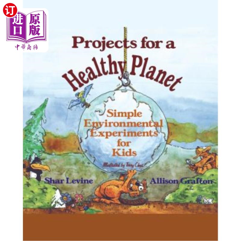 海外直订Projects for a Healthy Planet: Simple Environmental Experiments for Kids 健康星球项目：儿童简单环境实验