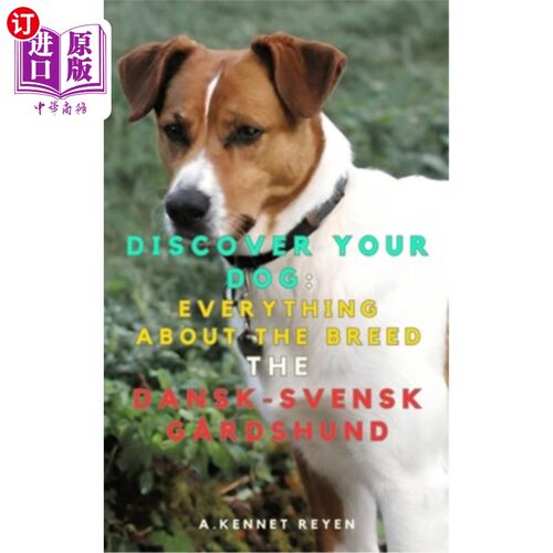 海外直订Discover your dog: Everything about the breed The Dansk-svensk G?rdshund 发现你的狗：关于这个品种的一切the