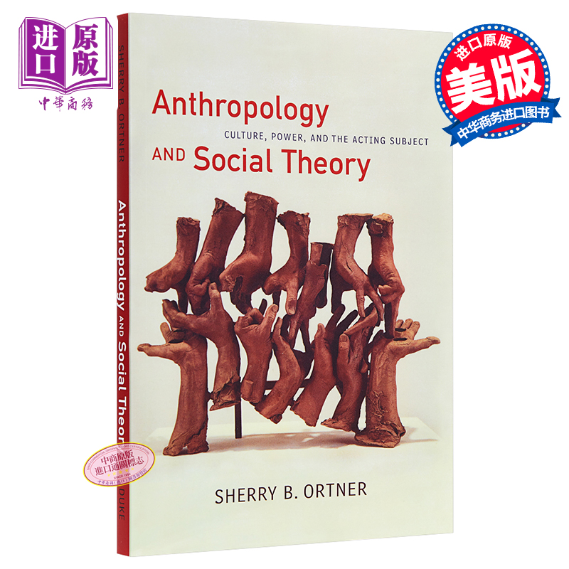 Anthropology and Social Theory 英文原版 谢丽·奥特纳:人类学与社会理论 Sherry B. Ortner【中商原版】