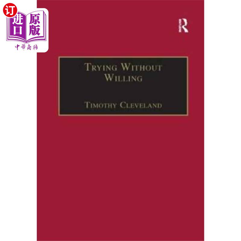 海外直订Trying Without Willing 没有意愿的尝试