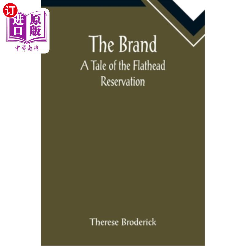 海外直订The Brand: A Tale of the Flathead Reservation 品牌:平头保留地的故事