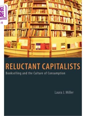 海外直订Reluctant Capitalists: Bookselling and the Culture of Consumption 不情愿的资本家：图书销售和消费文化