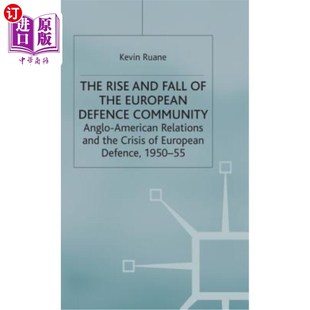 and the 海外直订The Defence Relations 欧洲防务共同体 American Fall Anglo Community 1950 兴衰 European Rise