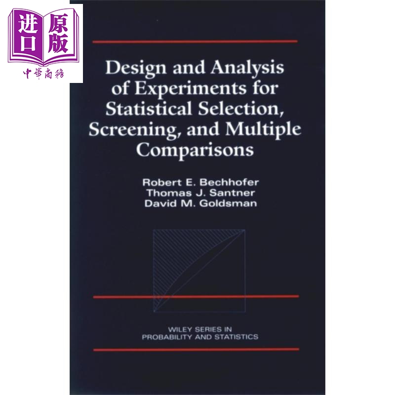 统计选择 筛选与多重比较的实验设计与分析 Statisticalselection Screening Comparisons 英文原版 Robert Bechhofer【中商? 书籍/杂志/报纸 经济管理类原版书 原图主图