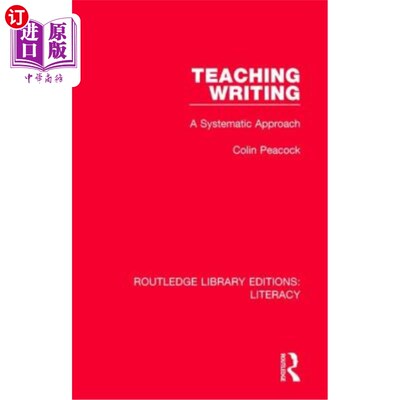 海外直订Teaching Writing: A Systematic Approach 写作教学：一种系统的方法