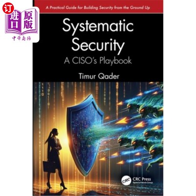 海外直订Systematic Security: A Ciso's Playbook 系统安全：首席信息安全官的手册