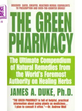 海外直订医药图书The Green Pharmacy: The Ultimate Compendium of Natural Remedies from the World's 绿色药房：世界上最