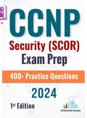 海外直订CCNP Security (SCOR) Exam Prep +400 Practice Questions: 1st Edition - 2024 CCNP安全（SCOR）考试准备