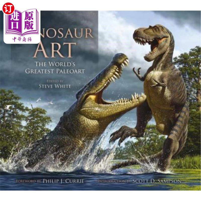 海外直订Dinosaur Art: The World's Greatest Paleoart 恐龙艺术：世界上伟大的古艺术