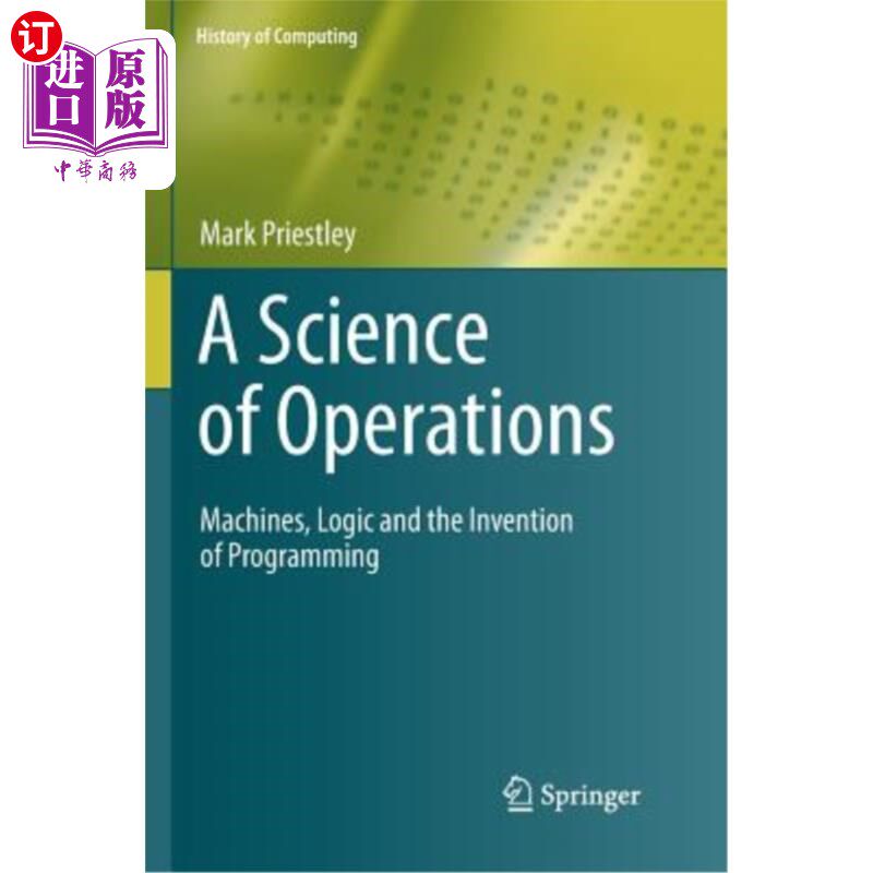 海外直订A Science of Operations: Machines, Logic and the Invention of Programming 运筹学：机器、逻辑和编程的发明