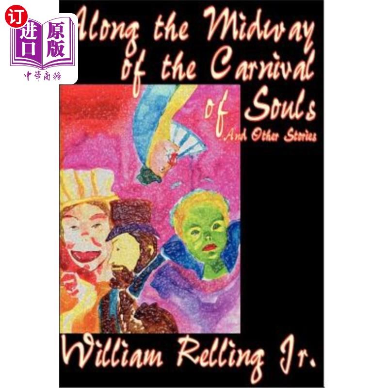 【中商海外直订】along the midway of the carnival of souls and