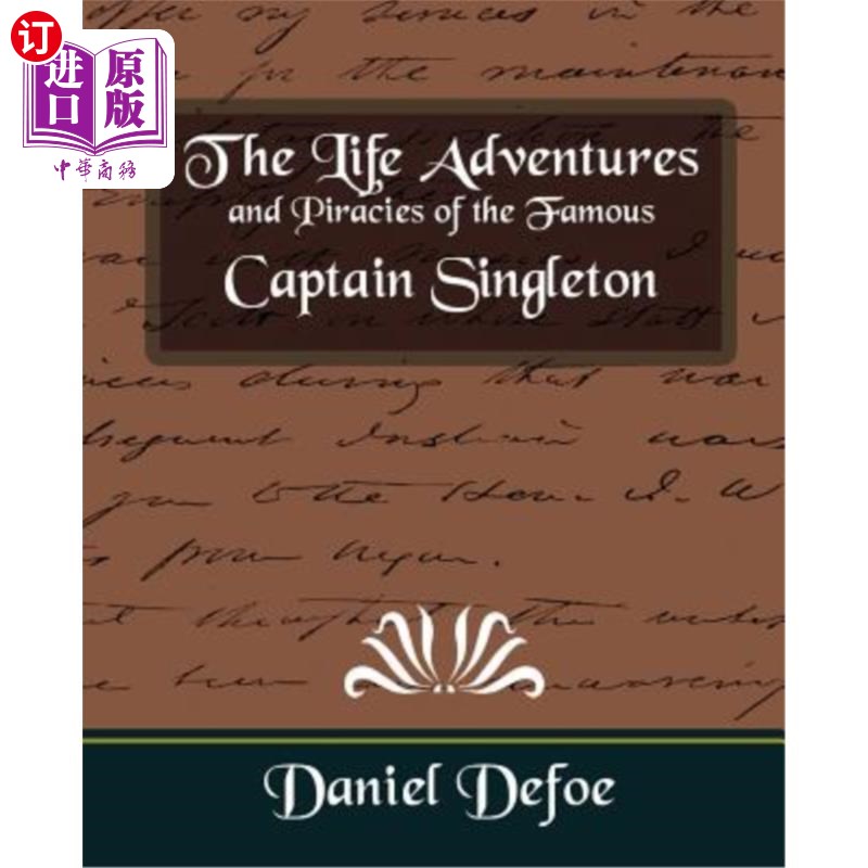 海外直订The Life Adventures and Piracies of the Famous Captain Singleton 著名的辛格尔顿船长的人生冒险和精神病