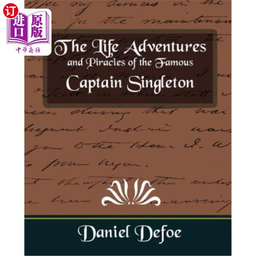 海外直订The Life Adventures and Piracies of the Famous Captain Singleton 著名的辛格尔顿船长的人生冒险和精神病