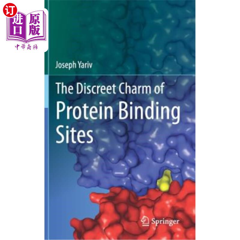 海外直订The Discreet Charm of Protein Binding Sites 蛋白质结合位点的谨慎魅力