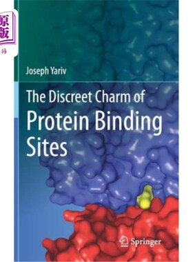 海外直订The Discreet Charm of Protein Binding Sites 蛋白质结合位点的谨慎魅力