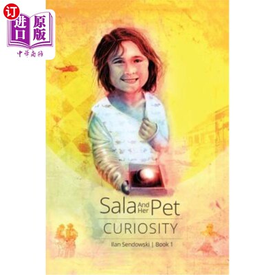 海外直订Sala and Her Pet: Curiosity 萨拉和她的宠物:好奇心