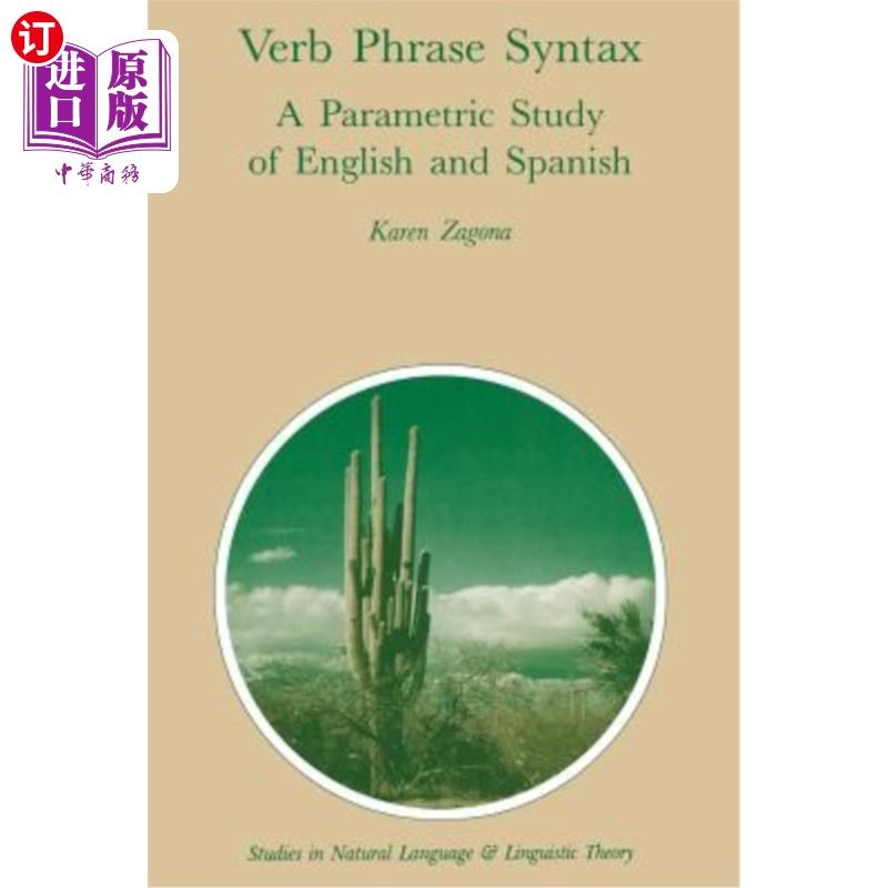 海外直订Verb Phrase Syntax: A Parametric Study of English and Spanish: A Parametric Stud 英语和西班牙语的参数化研究