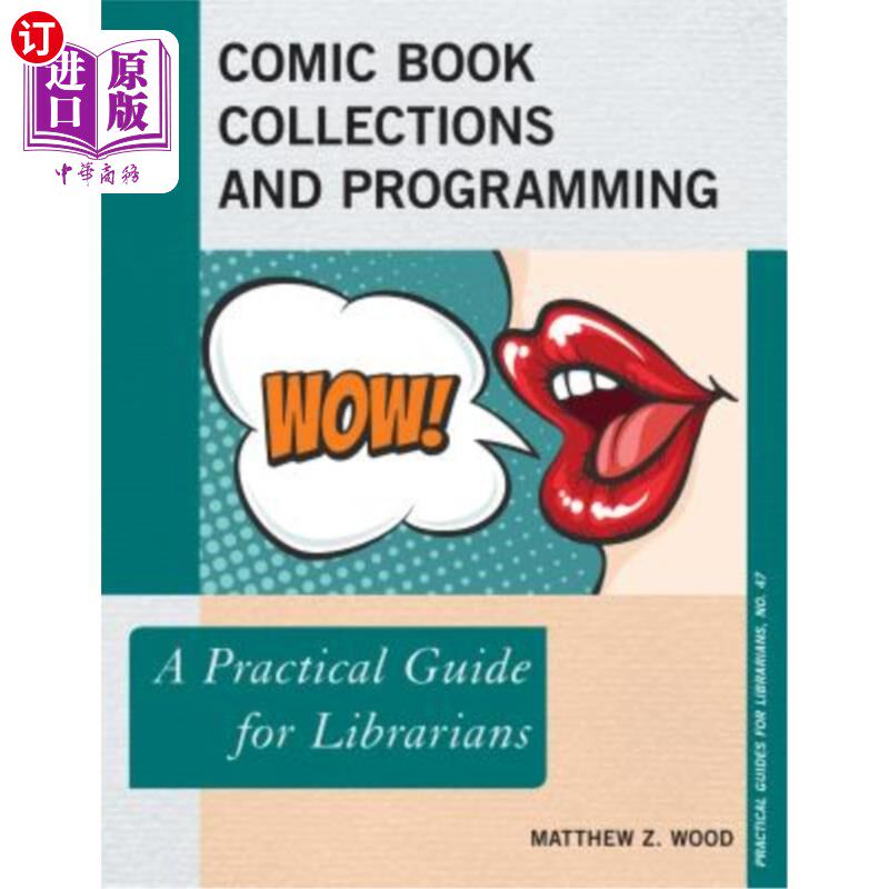 海外直订Comic Book Collections and Programming: A Practical Guide for Librarians 漫画书的收集和编程:图书管理员的实