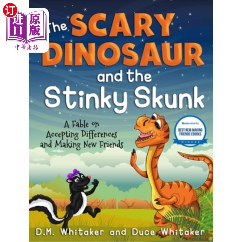 海外直订The Scary Dinosaur and The Stinky Skunk: A Fable on Accepting Differences and Ma 可怕的恐龙和臭鼬:一个关于