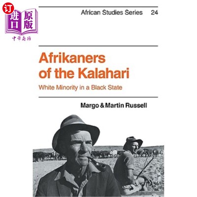海外直订Afrikaners of the Kalahari: White Minority in a Black State 卡拉哈里的阿非利卡人:黑人国家中的白人少数民族
