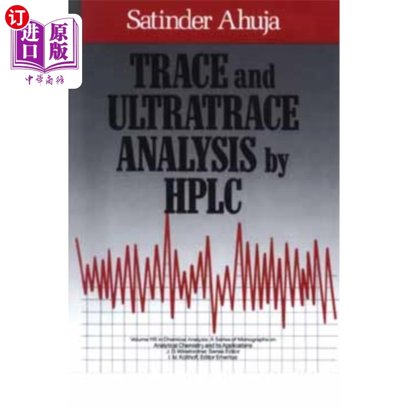 海外直订Trace and Ultratrace Analysis by HPLC 高效液相色谱法测定痕量和超痕量