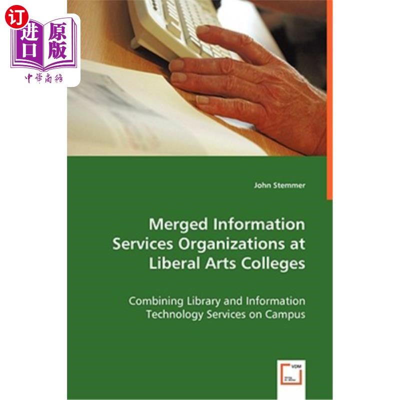 海外直订Merged Information Services Organizations at Liberal Arts Colleges 文科学院合并信息服务组织