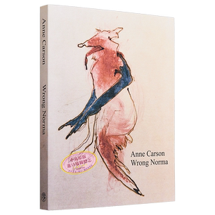 安妮 卡森 错误的诺玛 Wrong Norma 英文原版 Anne Carson 外国诗歌 2020年阿斯图里亚斯公主文学奖得主【中商原版】