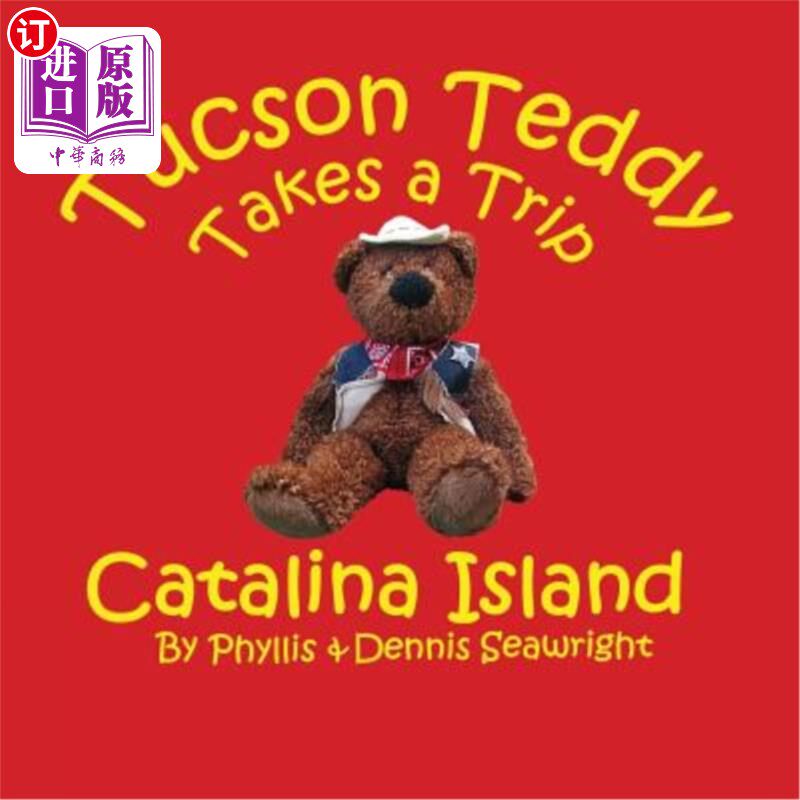 【中商海外直订】tucson teddy takes a trip: catalina island