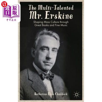 海外直订The Multi-Talented Mr. Erskine: Shaping Mass Culture Through Great Books and Fin 多才多艺的厄斯金先生:通过