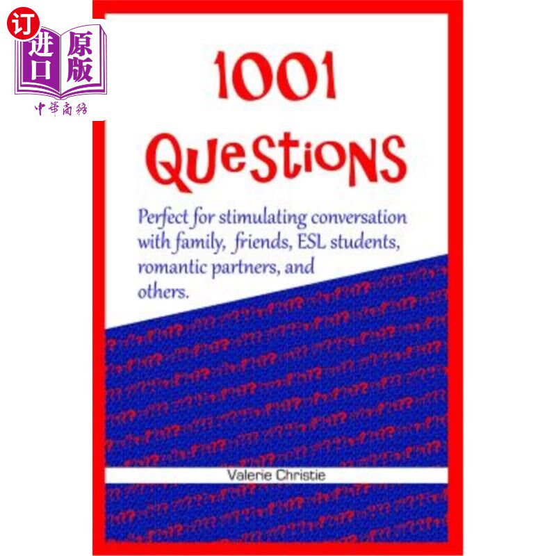海外直订1001 Questions: Perfect for stimulating conversation with family, friends, ESL s 1001个问题：非常适合与家人