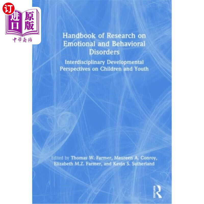 海外直订Handbook of Research on Emotional and Behavioral Disorders: Interdisciplinary De 情绪和行为障碍研究手册:儿