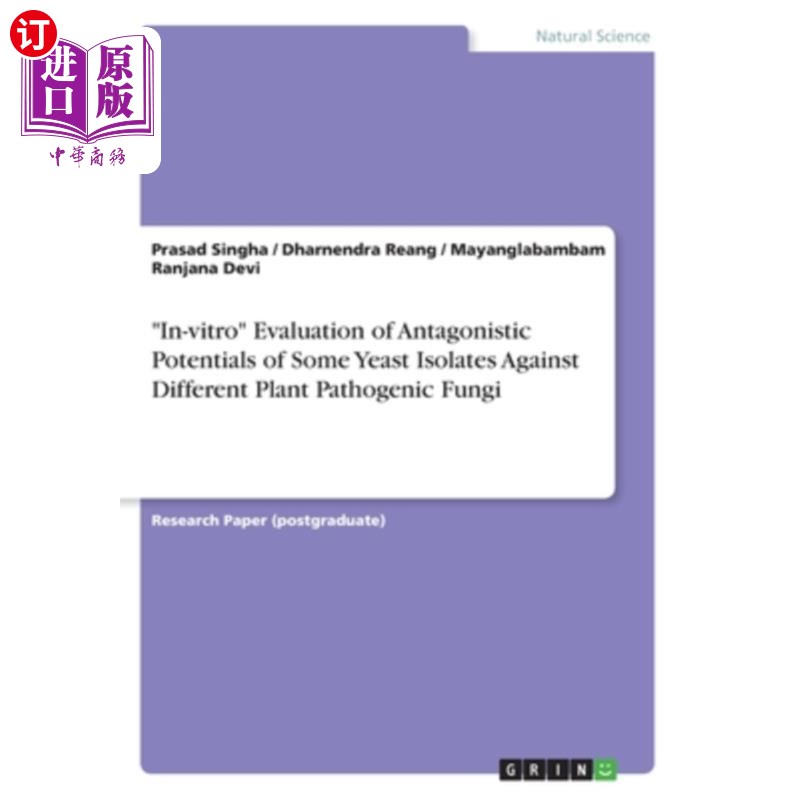 海外直订In-vitro Evaluation of Antagonistic Potentials of Some Yeast Isolates Against Di 几种酵母菌株对不同植物病原